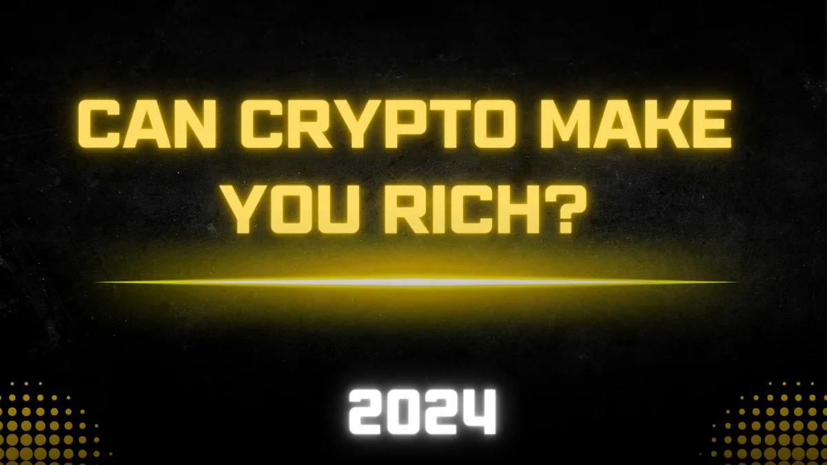 Can Crypto Make You Rich in 2024?