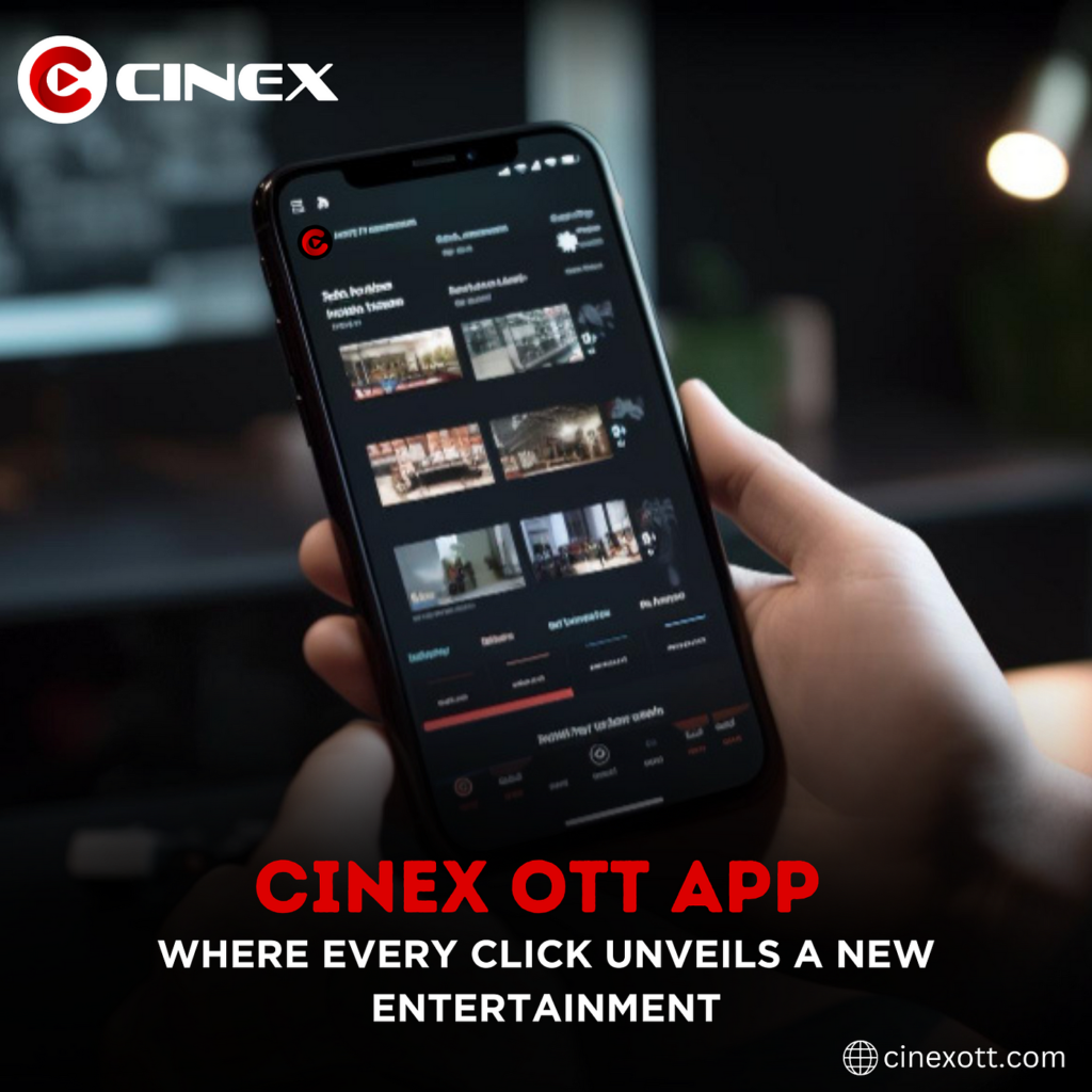 Cinex OTT App