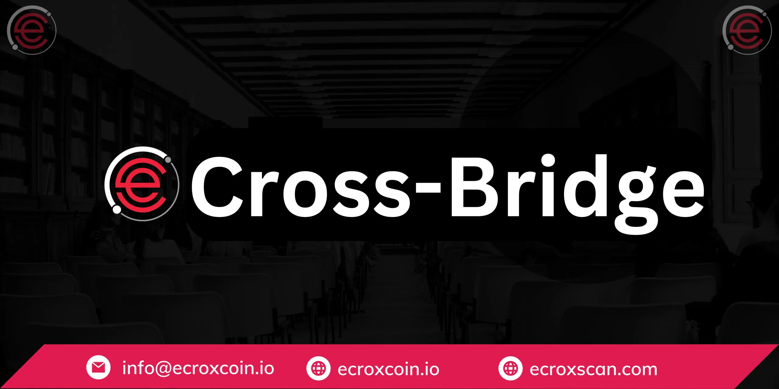 Ecrox Cross Bridge: Connecting Blockchain Technologies