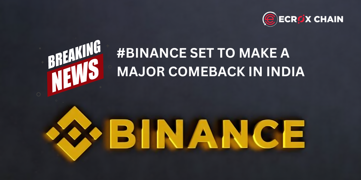 Unlocking the Cryptocurrency Potential: 5 Key Advantage of Binance’s Return to India