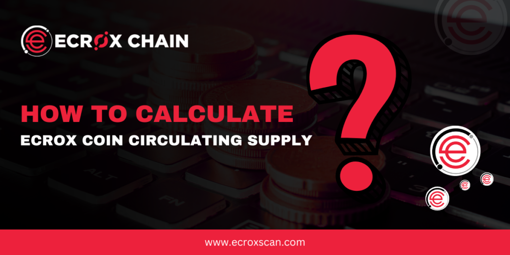 How to Calculate Ecrox Coin Circulating Supply